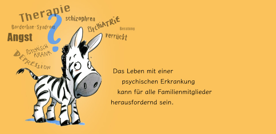 Das Leben mit einer psychischen Erkrankung kann für alle Familienmitglieder herausfordernd sein.